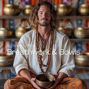 Breathwork & Bowls: The Tibetan 4444 Experience - Soothe My Mind