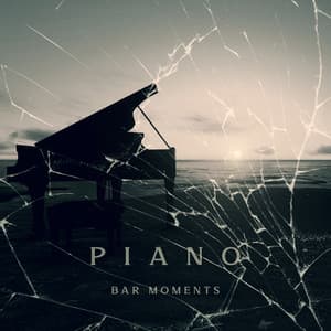 Piano Bar Moments - Deeply Relaxing Instrumental Songs, Soft Atmosphere, Moody Jazz, Quiet Time, Contemplation - Sweet Musical Escape