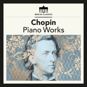 Chopin: Piano Works - Frédéric Chopin