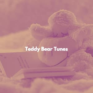 Teddy Bear Tunes - Bedtime Baby