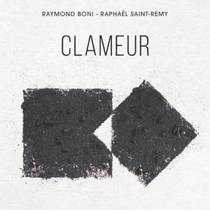 Clameur - Raphael Saint Rémy