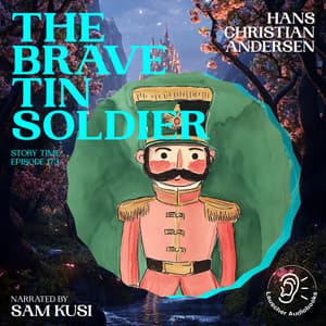 The Brave Tin Soldier - Story Time
