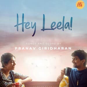 Hey Leela! - Pranav Giridharan