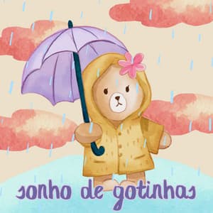Sonho de Gotinhas: Nuvens de Algodão - Música Mágica para Bebês de Sono