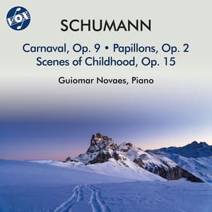 Schumann: Carnaval, Op. 9, Papillons, Op. 2 & Kinderszenen, Op. 15 - Robert Schumann