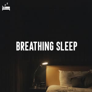 Breathing Sleep - Breathing Music