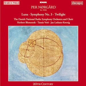 Nørgård: Symphony No. 3 - Luna - Twilight - Per Nørgård