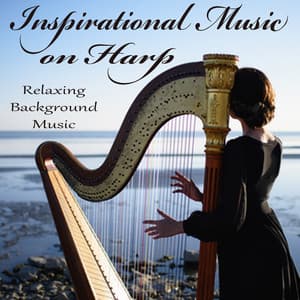 Inspirational Music on Harp - Relaxing Background Music - The O'Neill Brothers Group