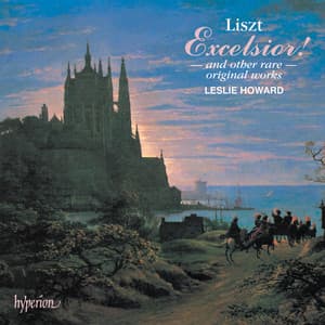 Liszt: Complete Piano Music 36 – Excelsior! - Franz Liszt