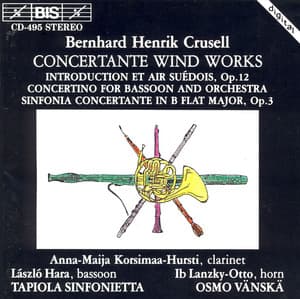 Crusell: Concertante / Bassoon Concertino / Introduction and Swedish Air - Bernhard Henrik Crusell
