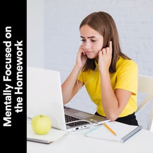 Mentally Focused on the Homework - Music for Work