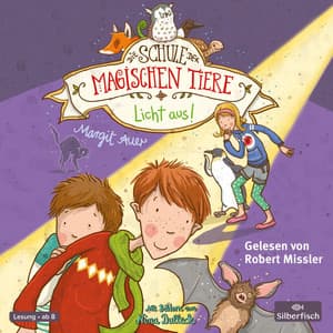 Die Schule der magischen Tiere 3: Licht aus! - Die Schule der magischen Tiere