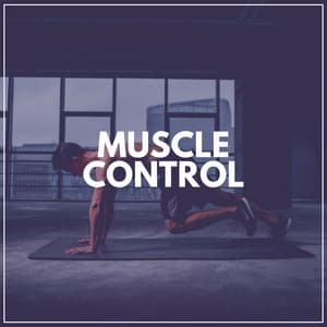 Muscle Control - Workout Music Gym