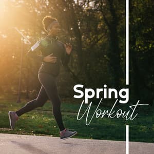 Spring Workout: Fitness, Sports, Running and Lose Weight Training - Gym Chillout Music Zone