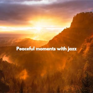 Peaceful moments with jazz - Musica para Hoteles De Lujo