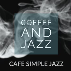 Cafe Simple Jazz - Coffee and Jazz