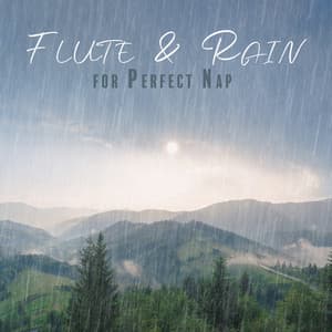 Flute & Rain for Perfect Nap - Sweet Dreams Music Ambient