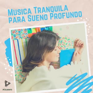 Música Tranquila para Sueño Profundo - #Calmante