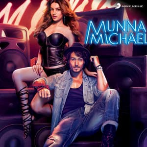 Munna Michael - Tanishk Bagchi