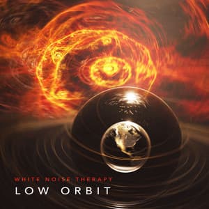 Low Orbit - White Noise Therapy