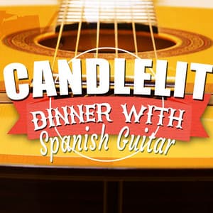 Candlelit Dinner with Spanish Guitar - Spanish Restaurant Music Academy