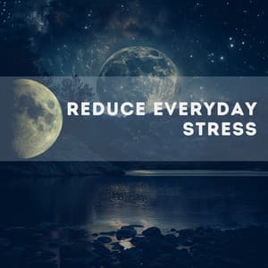 Reduce Everyday Stress - Quarantine Meditation