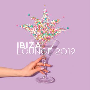 Ibiza Lounge 2019 - #1 Hits Now