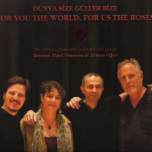 For You the World, for Us the Roses - DÜNYA