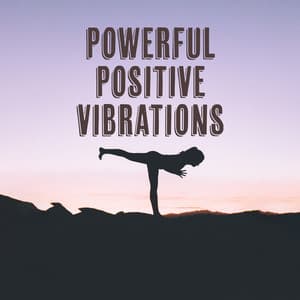 Powerful Positive Vibrations: Divine Energy and Consciousness - Chakra Meditation Universe