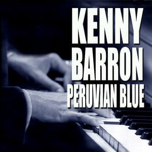 Peruvian Blue - Kenny Barron