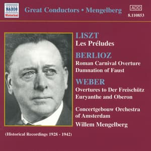 Weber / Berlioz: Overtures / Liszt: Les Preludes - Royal Concertgebouw Orchestra