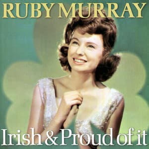 Irish & Proud of It - Ruby Murray