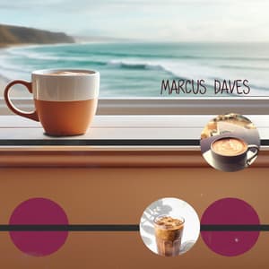 Desfrutando de Café: Bossa Nova Coffee Atmosphere - Marcus Daves