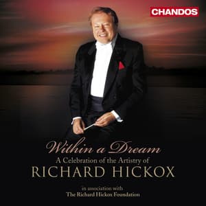 Within a Dream - A Celebration of the Artistry of Richard Hickox - Richard Hickox