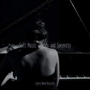 Soft Music | Yoga and Serenity - Ivory Mood