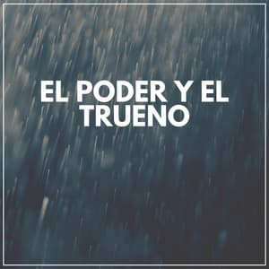 El Poder y el Trueno - Tromentas Naturales