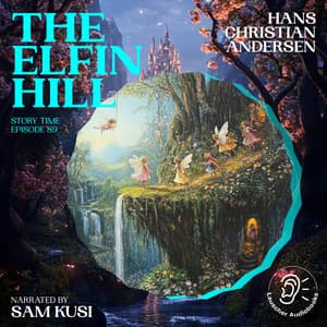 The Elfin Hill - Story Time
