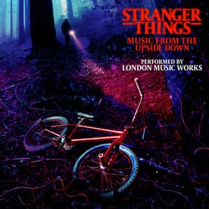 Stranger Things: Music From The Upside Down - London Music Works