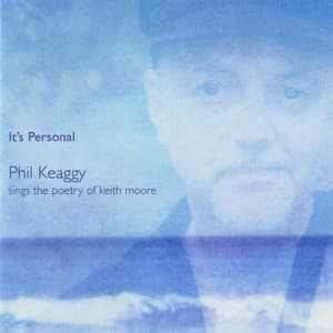 It's Personal: Phil Keaggy Sings The Poetry Of Keith Moore - Phil Keaggy