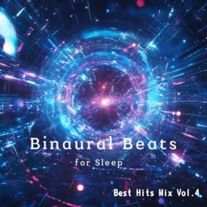 Healing Sleep Sounds Best Hits Mix Vol.4 - Binaural Beats for Sleep