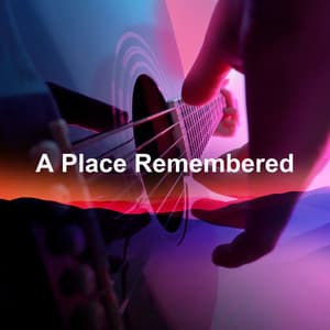A Place Remembered - Fermin Spanish Guitar
