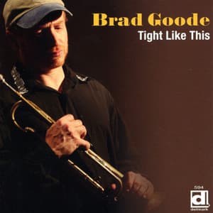 Tight Like This - Brad Goode