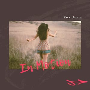 In Motion - Yes Jazz