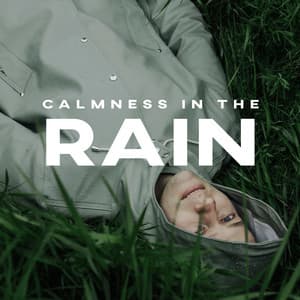 Calmness in the Rain - Alena Man