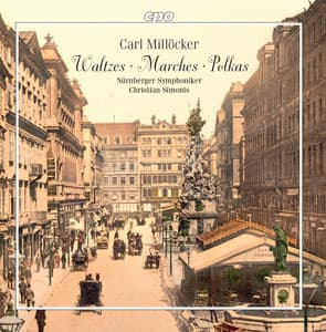 Millöcker: Walzes, Marches & Polkas - Carl Millöcker