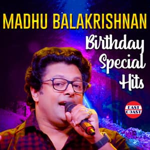Madhu Balakrishnan Birthday Special Hits - Madhu Balakrishnan