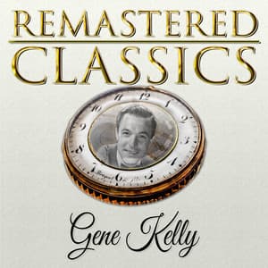 Remastered Classics, Vol. 136, Gene Kelly - Gene Kelly