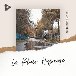 La Pluie Hypnose - Somnolent Jean