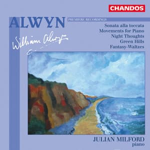Alwyn: Piano Works - William Alwyn