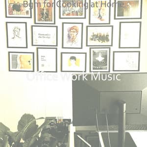 Bgm for Cooking at Home - Office Work Music